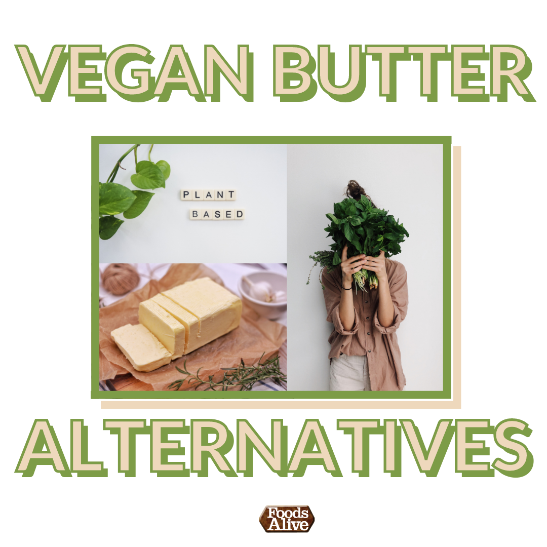 Vegan Butter Alternatives Foods Alive Inc.