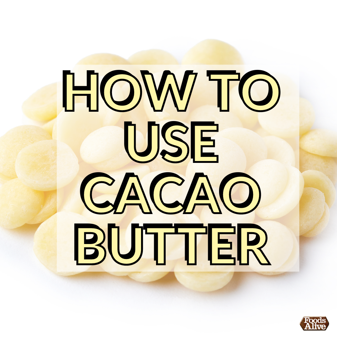 How to Use Cacao Butter