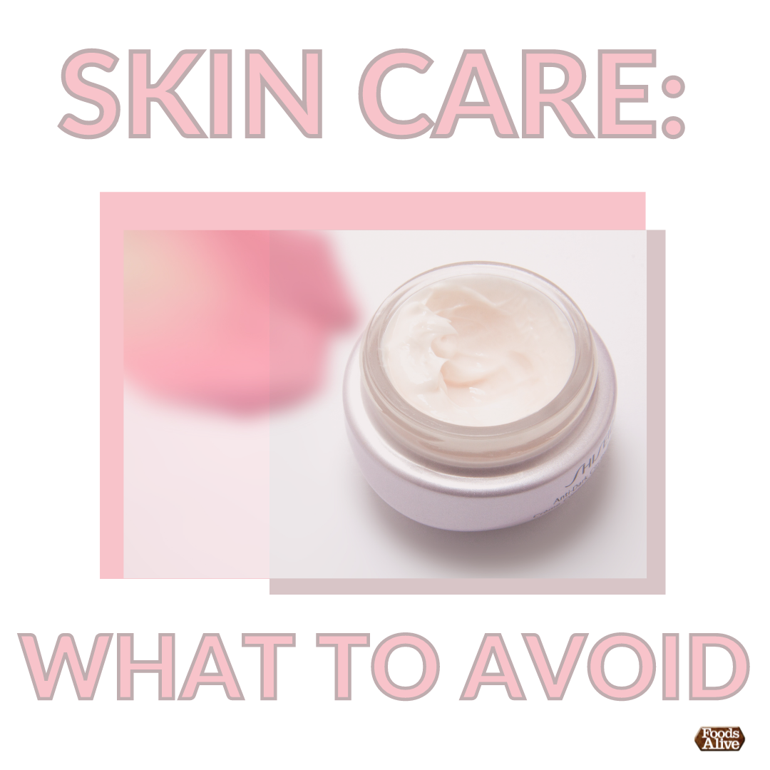 What To Avoid in Skincare Products